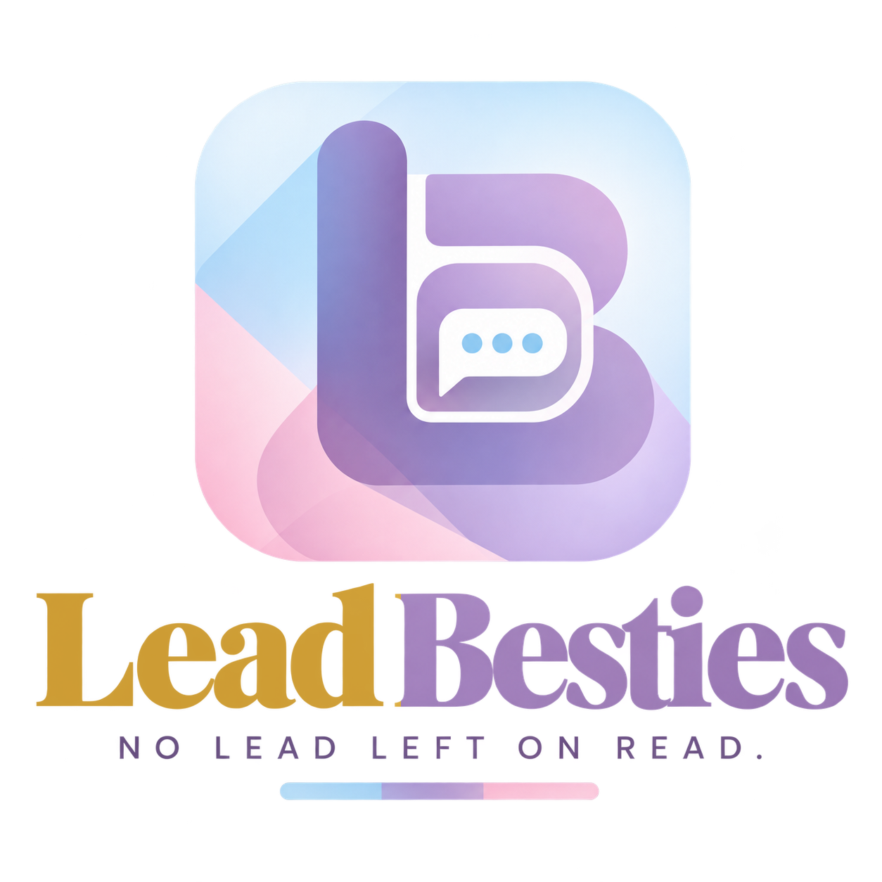 Lead Besties — No Lead Left on Read